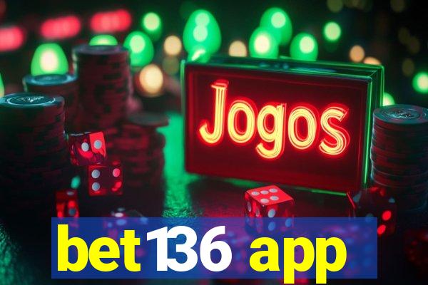 bet136 app